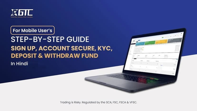 GTCFX - Account Setup in Phone | Complete Sign Up, Login, KYC, Deposit & Withdrawal Guide - Hindi